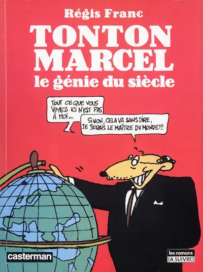 Tonton Marcel Tome 3 Tonton Marcel le génie du siècle