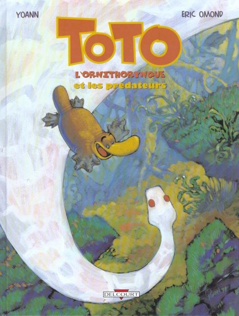 Toto l'ornithorynque Tome 3 Toto l'ornithorynque et les prédateurs