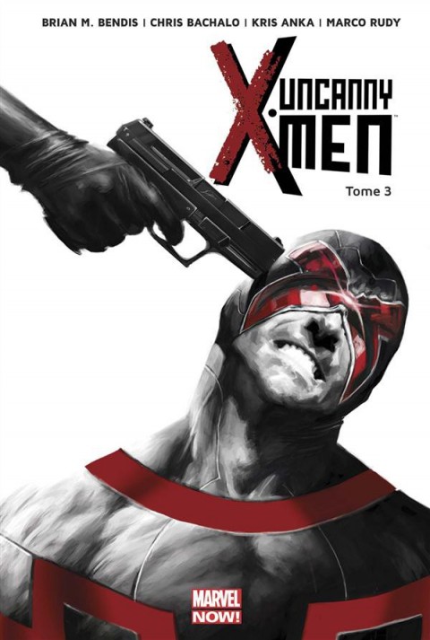 Uncanny X-Men Tome 3 Le Bon, la Brute et l'Inhumain