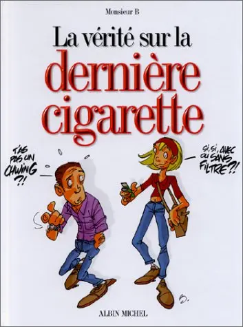 La Vérité sur... Tome 7 La dernière cigarette