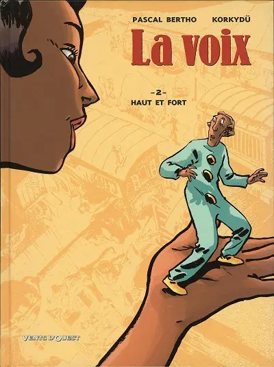La Voix Tome 2 Haut et fort