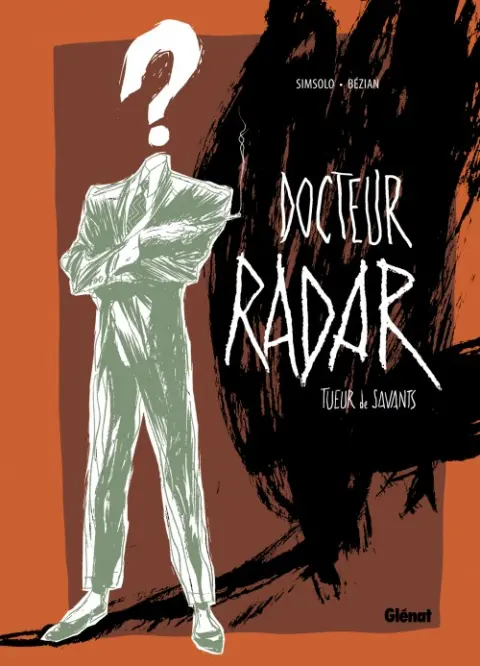 Couverture de l'album Docteur Radar Tome 1 Tueur de savants