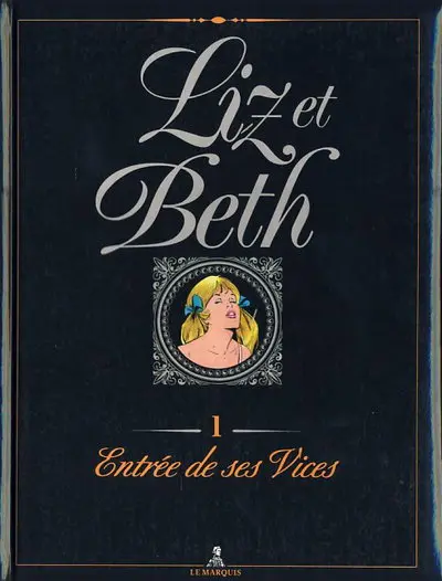 Liz et Beth Tome 1 Entrée de ses vices