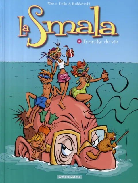 La Smala Tome 4 Tronche de vie