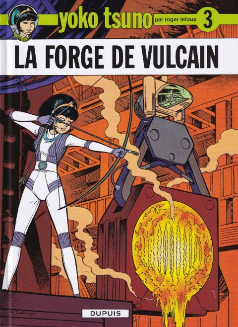 Yoko Tsuno Tome 3 La forge de Vulcain