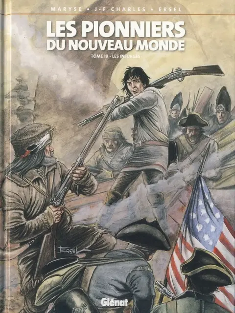 Les Pionniers du Nouveau Monde Tome 19 Les insurgés