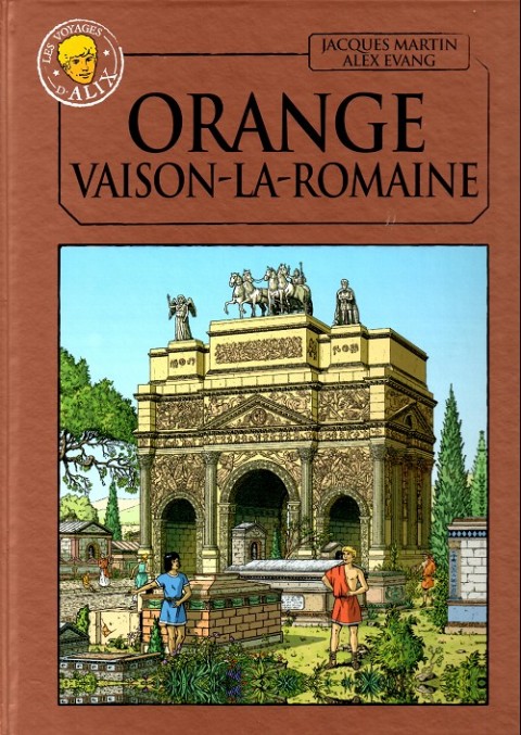 Couverture de l'album Alix La collection Tome 57 Les voyages d'Alix - Orange Vaison-la-Romaine