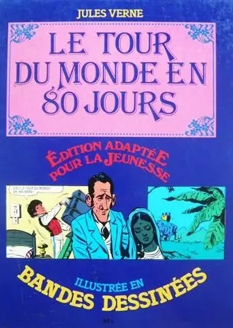 Édition adaptée pour la jeunesse, illustrée en bandes dessinées Le tour du monde en 80 jours