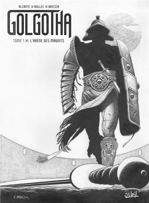 Couverture de l'album Golgotha Tome 1 L'arène des maudits