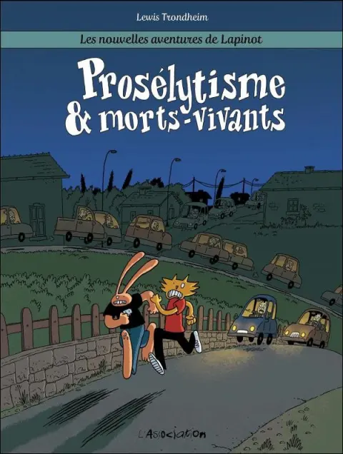 Les nouvelles aventures de Lapinot Tome 3 Prosélytisme & morts-vivants