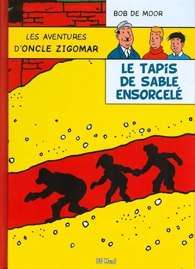 Les aventures d'Oncle Zigomar Tome 10 Le Tapis de sable ensorcelé