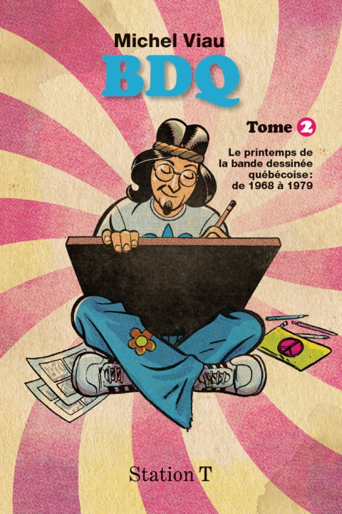 Couverture de l'album BDQ Tome 2 Le printemps de la bande dessinée québécoise : de 1968 à 1979