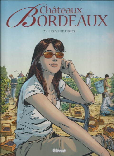 Couverture de l'album Châteaux Bordeaux Tome 7 Les Vendanges