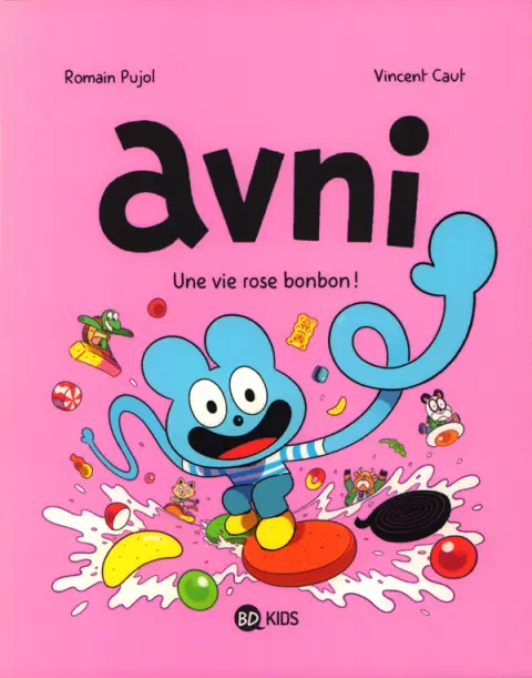 Avni Tome 6 Une vie rose bonbon !