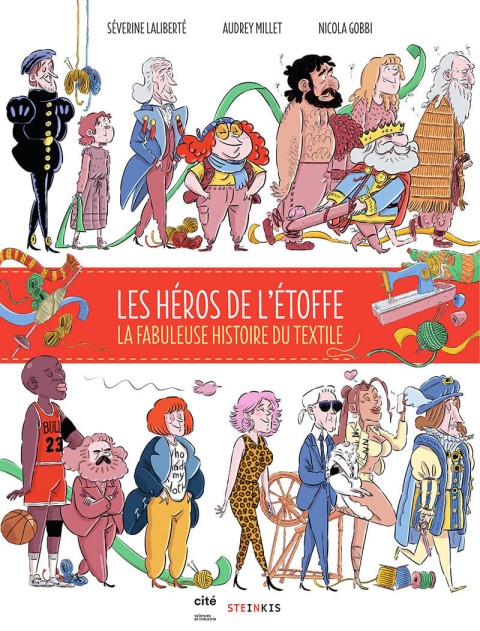 Couverture de l'album Les héros de l'étoffe L'incroyable histoire du textile