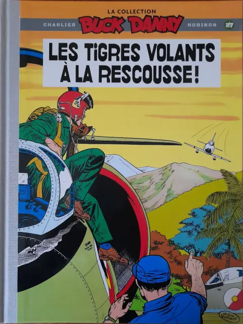 Buck Danny La collection Tome 27 les tigres volants à la rescousse