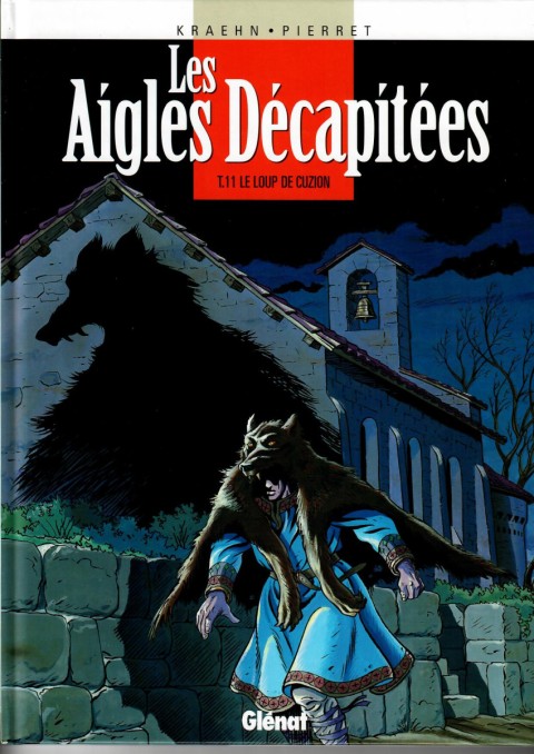 Couverture de l'album Les Aigles décapitées Tome 11 Le loup de cuzion