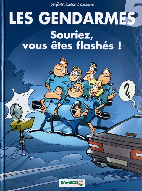 Couverture de l'album Les Gendarmes Tome 5 Souriez, vous êtes flashés !