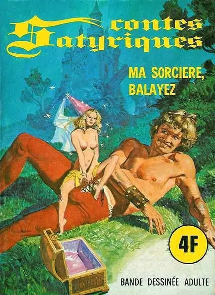 Contes Satyriques Tome 8 Ma sorcière, balayez