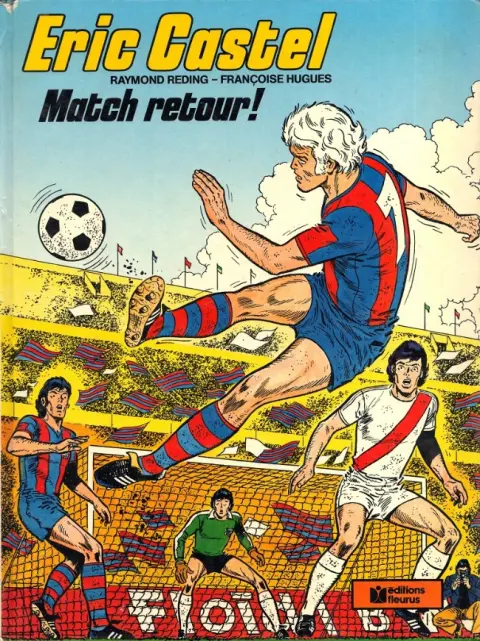 Eric Castel Tome 2 Match retour !