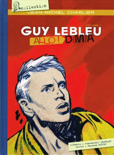 Couverture de l'album Guy Lebleu Tome 1 Allo ! D/M/A - Volume 1