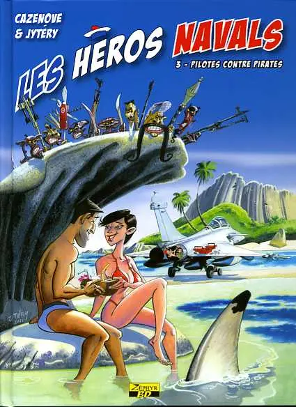 Les Héros navals Tome 3 Pilotes contre pirates