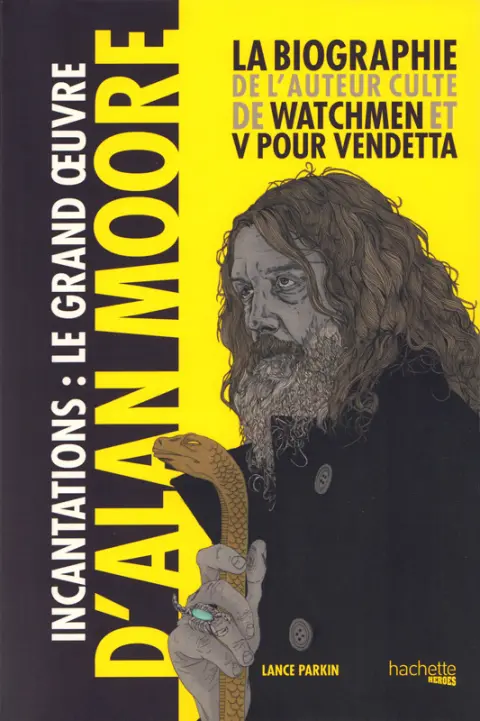 Incantations : le grand œuvre d'Alan Moore