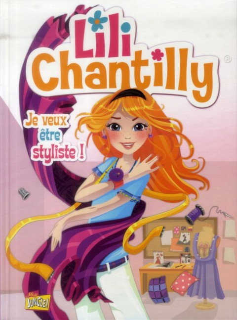 Lili Chantilly Tome 1 Je veux être styliste