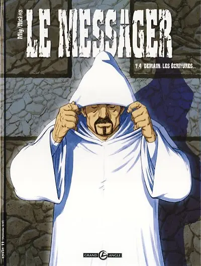 Le Messager Tome 4 Demain, les écritures...