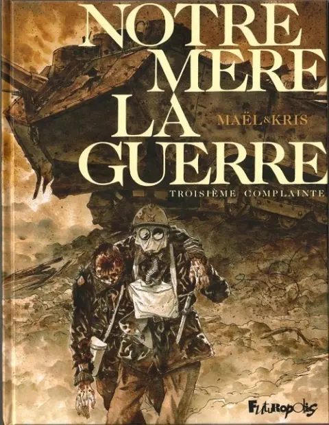 Notre Mère la Guerre Tome 3 Troisième complainte