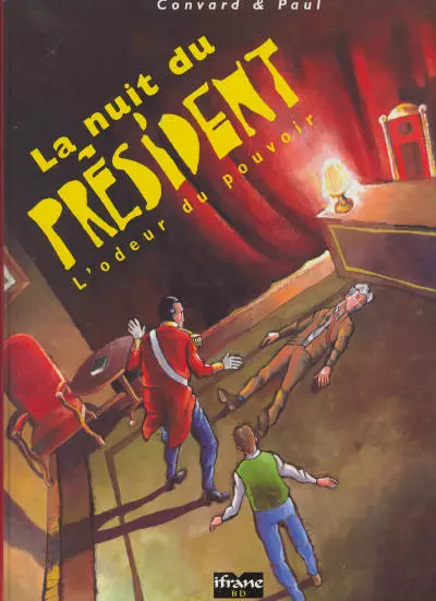 La Nuit du président L'odeur du pouvoir