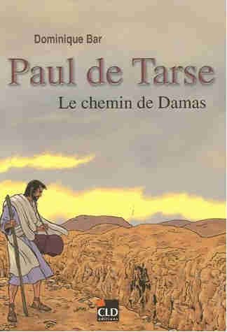 Couverture de l'album Paul de Tarse Tome 1 Le chemin de Damas