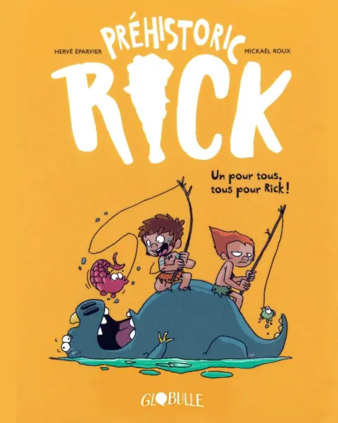 Préhistoric Rick Tome 2 Un pour Tous, Tous pour Rick !