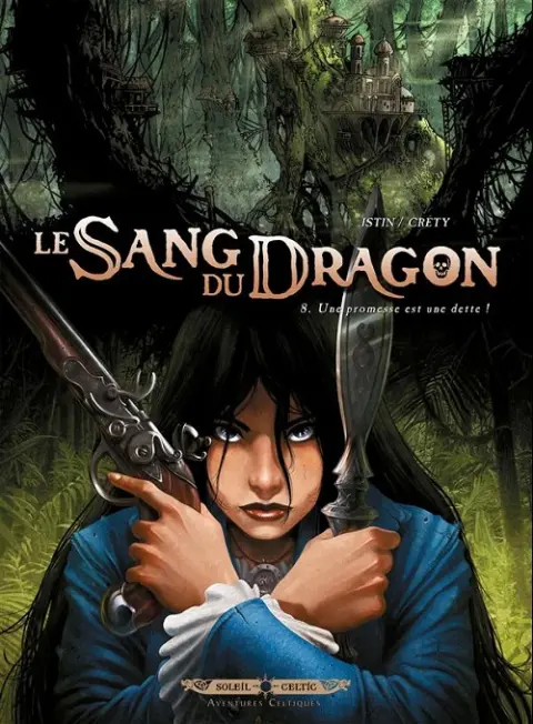 Le Sang du dragon Tome 8 Une promesse est une dette !