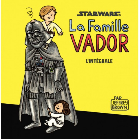 Couverture de l'album Star Wars La famille Vador - L'intégrale