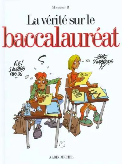 La Vérité sur... Tome 8 Le baccalauréat