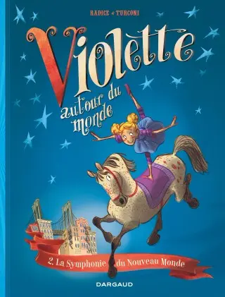 Violette autour du monde Tome 2 La symphonie du nouveau monde