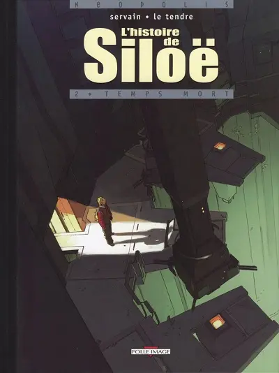 L'Histoire de Siloë Tome 2 Temps mort