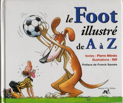Couverture de l'album de A à Z Le Foot illustré de A à Z
