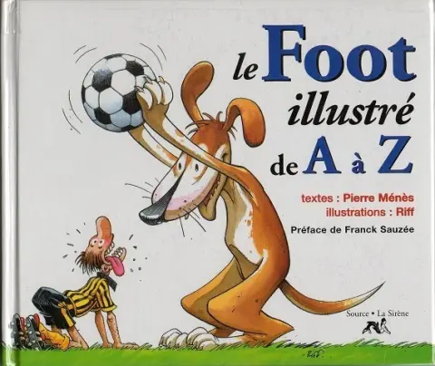 de A à Z Le Foot illustré de A à Z