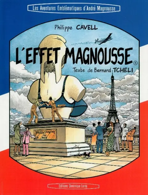 Les aventures emblématiques d'André Magnousse L'effet Magnousse