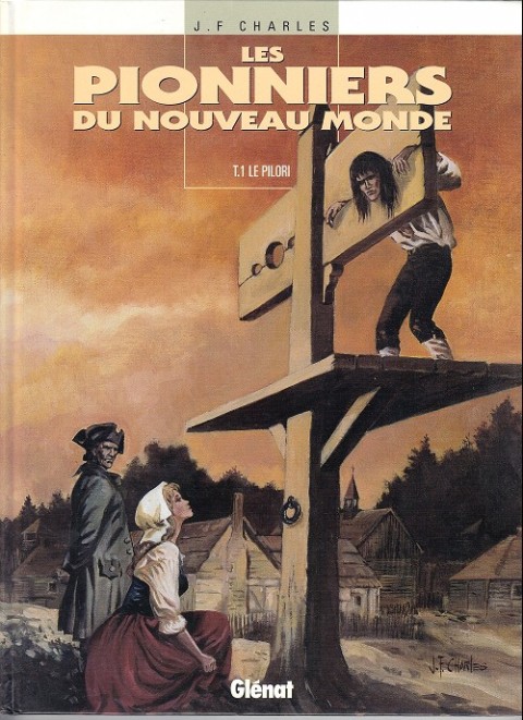 Couverture de l'album Les Pionniers du Nouveau Monde Tome 1 Le pilori