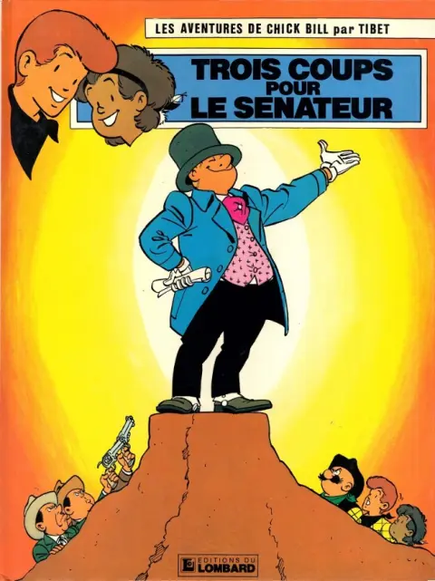 Chick Bill Tome 43 Trois coups pour le sénateur