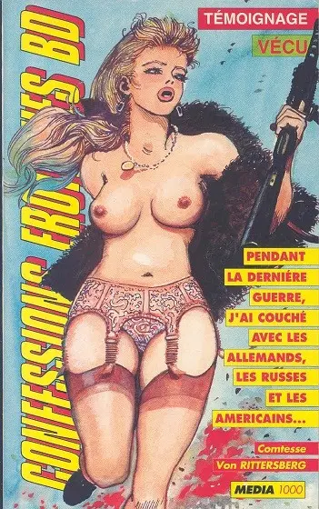 Confessions érotiques BD Comtesse Von Rittersberg : Pendant la dernière guerre, j'ai couché avec les Allemands, les Russes et les Américains...