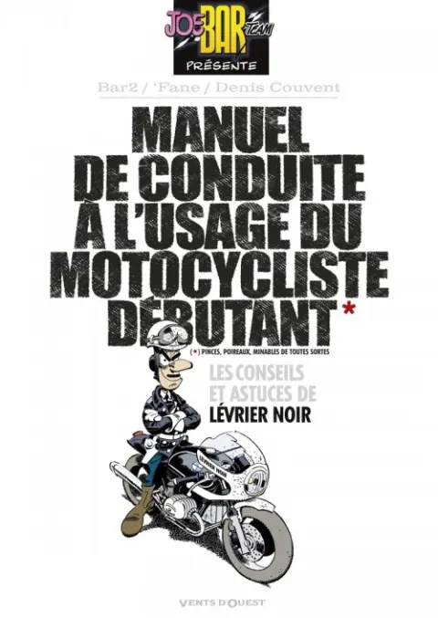 Joe Bar Team Manuel de conduite à l'usage du motocycliste débutant