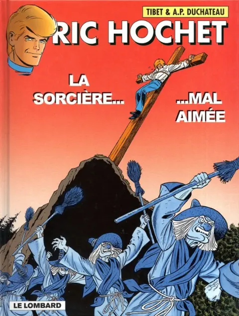 Ric Hochet Tome 63 La sorcière... ...mal aimée