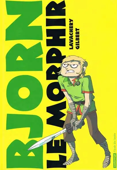 Bjorn le Morphir Casterman / Ecole des loisirs Tome 1