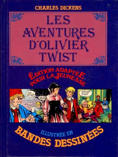 Couverture de l'album Édition adaptée pour la jeunesse, illustrée en bandes dessinées Les aventures d'Olivier Twist