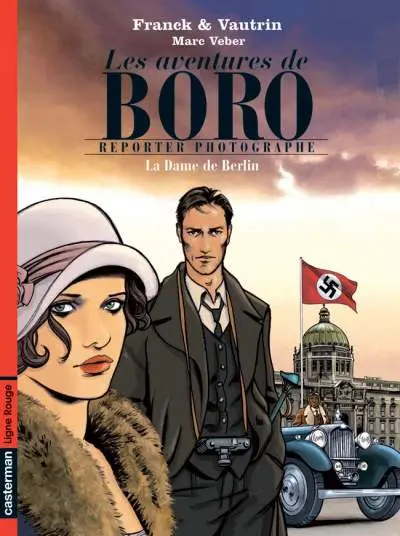 Les Aventures de Boro, reporter photographe Tome 1 La Dame de Berlin