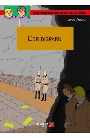 Les Mystérieuses aventures de Laszlo et Edgar Tome 19 L'or disparu